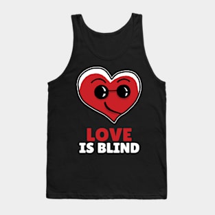 Love make you Blind Cute Heart Tank Top